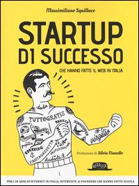 Startup di successo che hanno fatto il web in Italia - Massimiliano Squillace - copertina