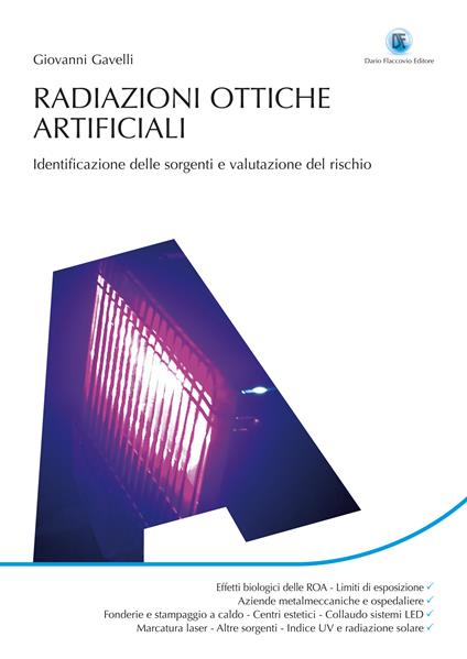 Radiazioni ottiche artificiali. Identificazione delle sorgenti e valutazione del rischio - Giovanni Gavelli - ebook