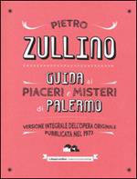 Guida ai piaceri e misteri di Palermo