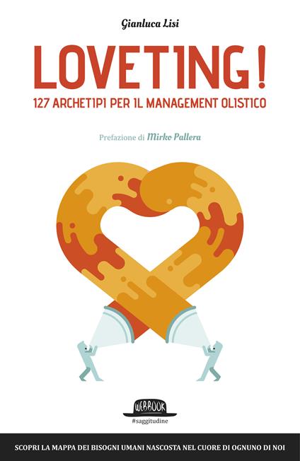 Loveting! 127 archetipi per il management olistico - Gianluca Lisi - ebook