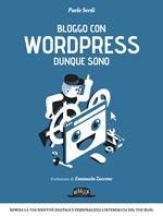 Bloggo con Wordpress dunque sono