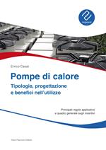 Pompe di calore. Tipologie, progettazione e benefici nell'utilizzo