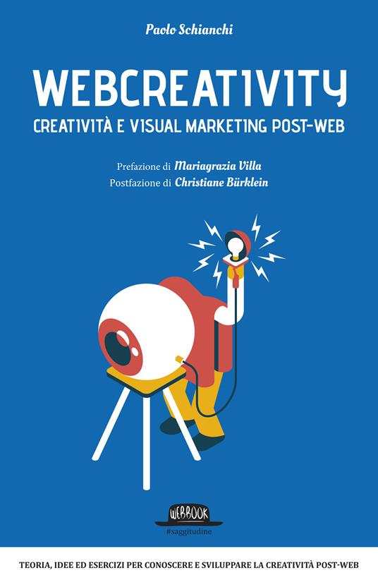 Webcreativity. Creatività e visual marketing post-web - Paolo Schianchi - ebook
