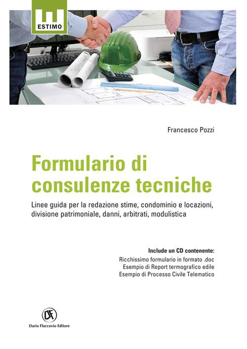 Formulario di consulenze tecniche. Con CD-ROM - Francesco Pozzi - copertina