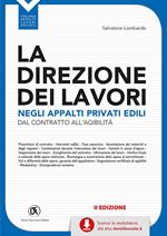 La direzione dei lavori negli appalti privati edili. Con CD-ROM