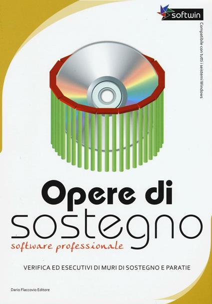Opere di sostegno. Verifica ed esecutivi di muri di sostegno e paratie. Software professionale. Con CD-ROM - Antonio Ardolino - copertina