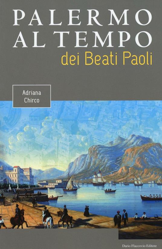 Palermo al tempo dei Beati Paoli - Adriana Chirco - copertina