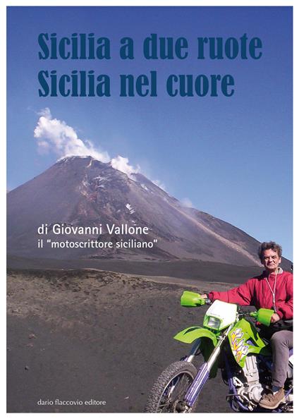 Sicilia a due ruote. Sicilia nel cuore - Giovanni Vallone - copertina