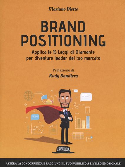 Brand positioning. Applica le 15 leggi di diamante per diventare leader del tuo mercato - Mariano Diotto - copertina
