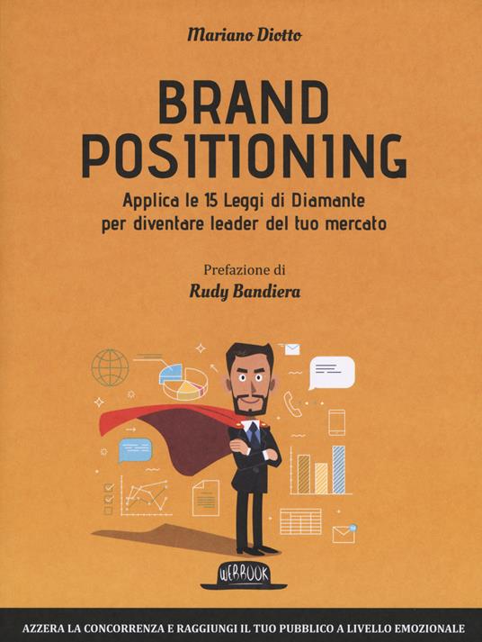Brand positioning. Applica le 15 leggi di diamante per diventare leader del tuo mercato - Mariano Diotto - copertina
