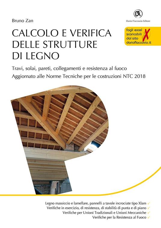 Calcolo e verifica delle strutture di legno. Con fogli excel scaricabili dal sito darioflaccovio.it - Bruno Zan - copertina