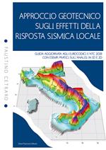 Approccio geotecnico sugli effetti della risposta sismica locale. Guida aggiornata agli eurocodici e NTC 2018 con esempi pratici sull'analisi in 1D e 2D