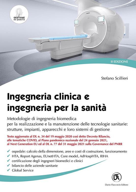 Ingegneria clinica e ingegneria per la sanità. Metodologie di ingegneria biomedica per la realizzazione e la manutenzione delle tecnologie sanitarie: strutture, impianti, apparecchi e loro sistemi di gestione - Stefano Scillieri - copertina