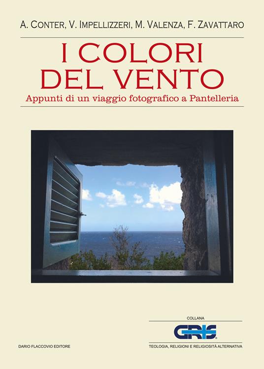 I colori del vento. Appunti di un viaggio fotografico a Pantelleria - Vito Impellizzeri - copertina