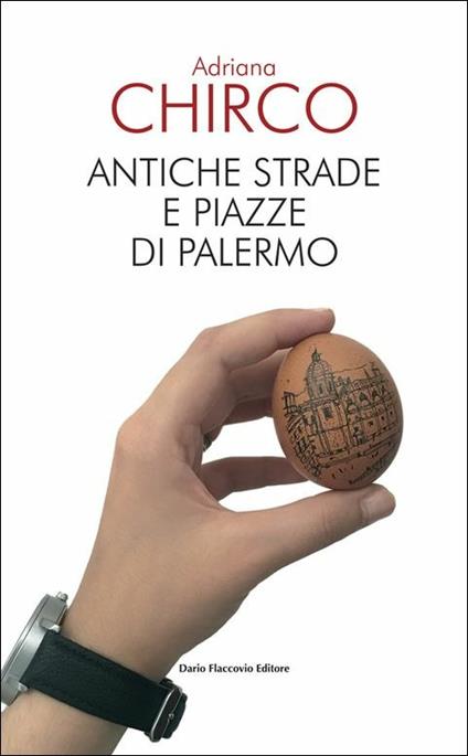Antiche strade e piazze di Palermo - Adriana Chirco - copertina