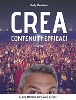 Crea contenuti efficaci. Il mio metodo spiegato a tutti