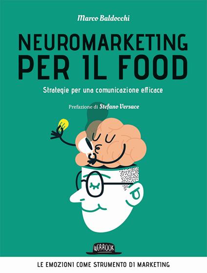 Neuromarketing per il food. Strategie per una comunicazione efficace - Marco Baldocchi - copertina