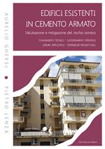 Edifici esistenti in cemento armato. Valutazione e mitigazione del rischio sismico