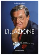 L'illazione. Lelio Luttazzi, una vita vissuta in swing