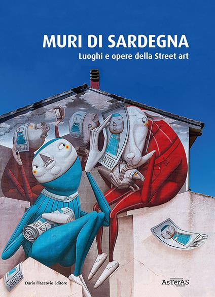 Muri di Sardegna. Luoghi e opere della street art - copertina