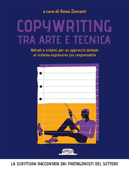 Copywriting tra arte e tecnica. Metodi e sistemi per un approccio globale al sistema espressivo più responsabile - copertina