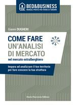 Come fare un'analisi di mercato nel mercato extralberghiero. Impara ad analizzare il tuo territorio per fare crescere la tua struttura