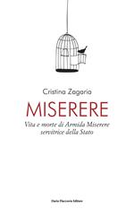 Miserere. Vita e morte di Armida Miserere, servitrice dello stato