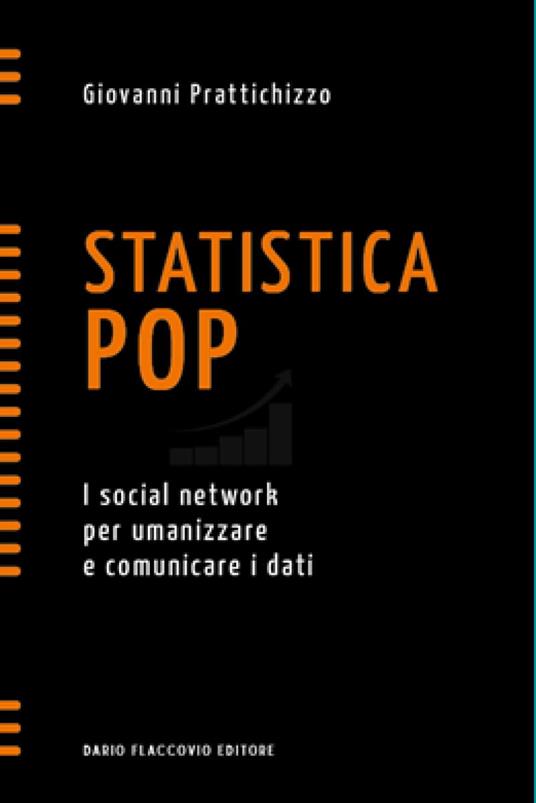Statistica pop. I social network per umanizzare e comunicare i dati - Giovanni Prattichizzo - copertina