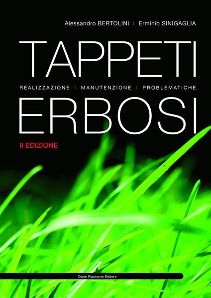 Tappeti erbosi. Realizzazione, manutenzione, problematiche - Alessandro Bertolini,Erminio Sinigaglia - copertina