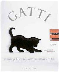 Gatti. Il libro a sorpresa per gli amanti dell'universo felino - copertina