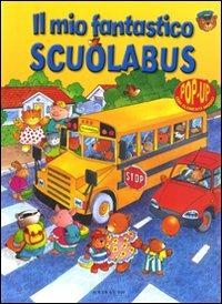 Il mio fantastico scuolabus. Libro pop-up - Richard Fowler - copertina