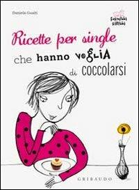 Ricette per single che hanno voglia di coccolarsi - Daniela Guaiti - 6