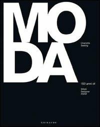 Moda. 150 anni di stilisti designer atelier. Ediz. illustrata - Charlotte Seeling - copertina