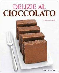 Delizie al cioccolato - Paola Loaldi - copertina