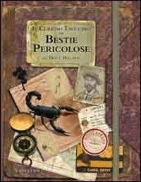 Il curioso taccuino di bestie pericolose del dott. Bellamy. Ediz. illustrata - copertina