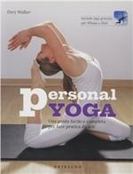 Personal yoga. Una guida facile e completa per fare pratica da soli. Con App per iPhone e iPad