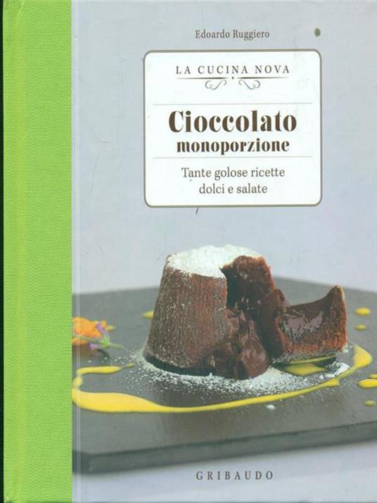 Cioccolato monoporzione. Tante golose ricette dolci e salate - Edoardo Ruggiero - 3