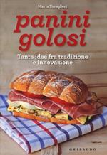 Panini golosi. Tante idee fra tradizione e innovazione