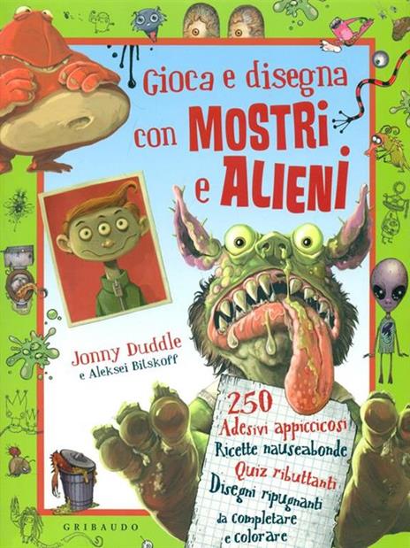 Gioca e disegna con mostri e alieni. Con adesivi - Jonny Duddle,Aleksei Bitskoff - copertina