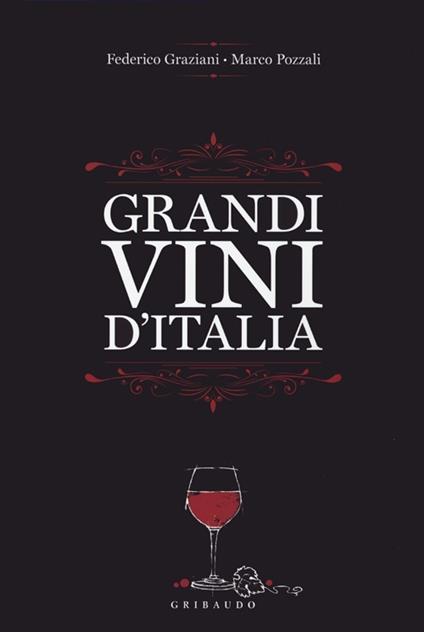 Grandi vini d'Italia - Federico Graziani,Marco Pozzali - copertina