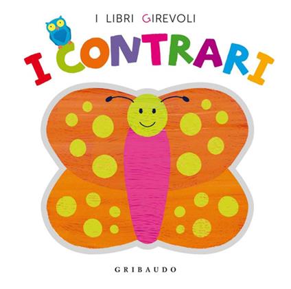 I contrari. Ediz. illustrata - copertina