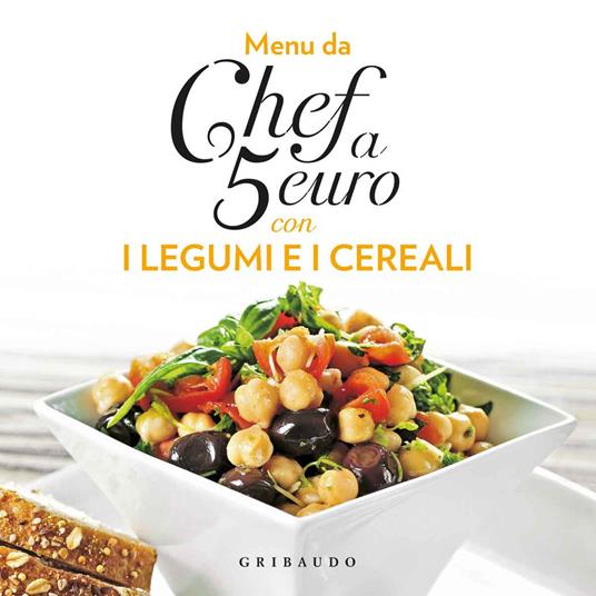 Menu da chef a 5 euro. Con i legumi e i cereali - copertina
