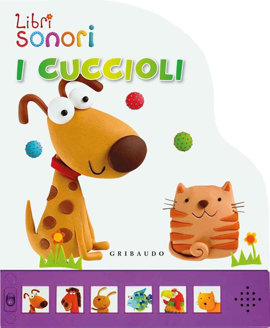 I cuccioli. Libro sonoro. Ediz. illustrata - copertina