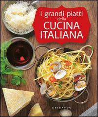 I grandi piatti della cucina italiana - copertina
