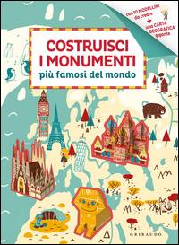 Costruisci i monumenti più famosi del mondo. Ediz. illustrata - Rozenn Bothuon - copertina