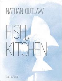 Fish kitchen. Ediz. illustrata - Nathan Outlaw - copertina