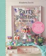 Party planner a casa tua. Organizzare compleanni, cerimonie e baby shower indimenticabili non è mai stato così facile!