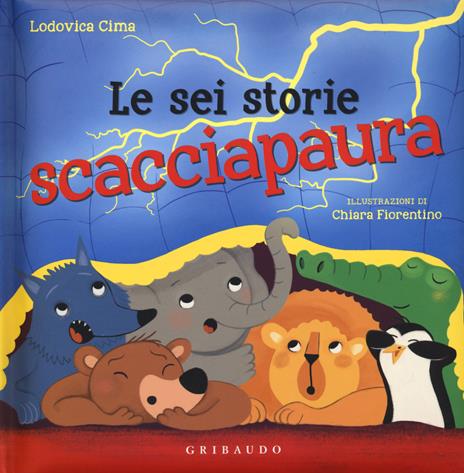 Le sei storie scacciapaura - Lodovica Cima - copertina