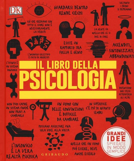 Il libro della psicologia. Grandi idee spiegate in modo semplice - copertina