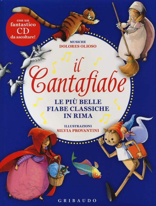 Il cantafiabe. Le più belle fiabe classiche in rima. Con CD Audio - Dolores Olioso - copertina